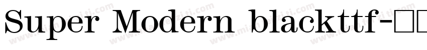 Super Modern blackttf字体转换